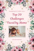Navigating the Toddler Years: Top 20 Challenges Faced by Moms
